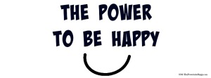 The Power to Be Happy Wide Open Smile